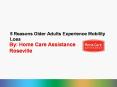5 Reasons Older Adults Experience Mobility Loss PowerPoint PPT Presentation