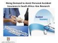Rising Demand to Assist Personal Accident Insurance in South Africa: Ken Research PowerPoint PPT Presentation