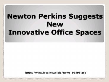 Newton Perkins Suggests New Innovative Office Spaces (4)