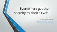 Everywhere get the security by choice cycle