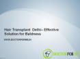 Hair Transplant Delhi - Effective Solution for Baldness (1) PowerPoint PPT Presentation