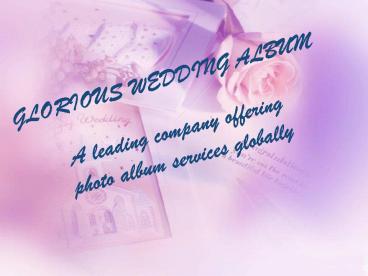 A Leading Company Offering Photo Album Services Globally