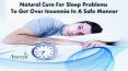 Natural Cure For Sleep Problems To Get Over Insomnia In A Safe Manner PowerPoint PPT Presentation