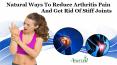 Natural Ways To Reduce Arthritis Pain And Get Rid Of Stiff Joints PowerPoint PPT Presentation