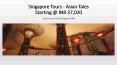 Singapore Tours - Asian Tales with SOTC Holidays PowerPoint PPT Presentation