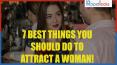 7 Best Things You Should Do To Attract A Woman! PowerPoint PPT Presentation