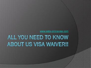 All you need to know about US visa waiver!!