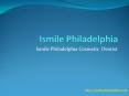 iSmile Philadelphia Dentist PowerPoint PPT Presentation