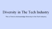 Diversity in The Tech Industry
