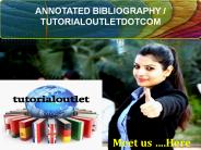 ANNOTATED BIBLIOGRAPHY / TUTORIALOUTLETDOTCOM