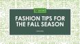 Tips For The Fall Season - Share your Fashion Identity PowerPoint PPT Presentation