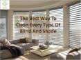 The Best Way To Clean Every Type Of Blind And Shade PowerPoint PPT Presentation