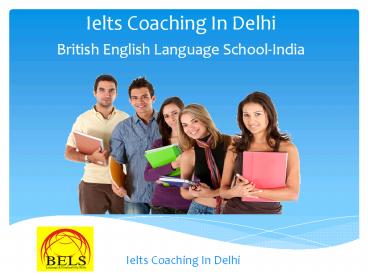 Ielts Coaching In Delhi - British English Language School-India (2)