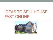 Ideas To Sell House Fast Online