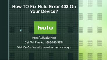 How TO Fix Hulu Error 403 On Your Device? 