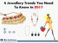 4 Jewellery Trends You Need To Know In 2017 PowerPoint PPT Presentation