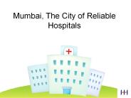 Mumbai, The City of Reliable Hospitals