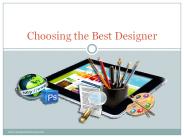 Choosing the Best Designer