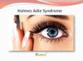 Holmes-Adie Syndrome (Adie’s Pupil): An overview of symptoms, causes, diagnosis and treatment PowerPoint PPT Presentation