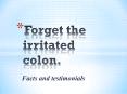 Forget the irritated colon PowerPoint PPT Presentation