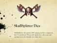 SkullSplitter Metal Dice PowerPoint PPT Presentation