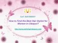 How to Find the Best Hair Stylist for Women in Udaipur? PowerPoint PPT Presentation