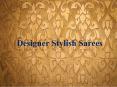 Designer Stylish Sarees