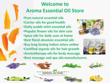Aroma essential oil store is the best Organic Essential Oils Suppliers