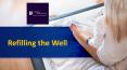 Refilling the Well PowerPoint PPT Presentation