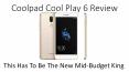 Coolpad Cool Play 6 Review: This Has To Be The New Mid-Budget King PowerPoint PPT Presentation