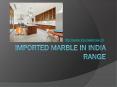 Imported Marble in India Range PowerPoint PPT Presentation