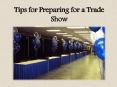 Tips for Preparing for a Trade Show PowerPoint PPT Presentation