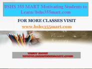 BSHS 355 MART Motivating Students to Learn/bshs355mart.com