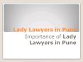 Importance of Lady Lawyers in Pune PowerPoint PPT Presentation