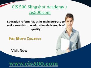 CIS 500 Slingshot Academy / cis500.com