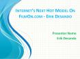 Internet’s Next Hot Model On FilmOn.com - Erik Desando PowerPoint PPT Presentation