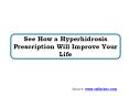 See How a Hyperhidrosis Prescription Will Improve Your Life PowerPoint PPT Presentation
