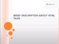 BRIEF DESCRIPTION ABOUT HTML TAGS PowerPoint PPT Presentation