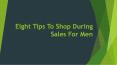Eight Tips to Shop During Sales for Men PowerPoint PPT Presentation