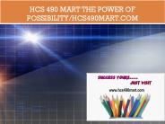 HCS 490 MART The power of possibility/hcs490mart.com