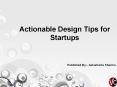 Actionable Design Tips for Startups PowerPoint PPT Presentation