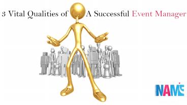 3 Vital Qualities of A Successful Event Manager