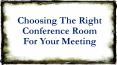 Choosing The Right Conference Room For Your Meeting PowerPoint PPT Presentation