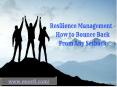 Resilience Management - How to Bounce Back From Any Setback PowerPoint PPT Presentation