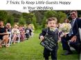 7 Tricks To Keep Little Guests Happy In Your Wedding. PowerPoint PPT Presentation