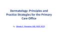 Dermatology:Principles and Practice Strategies for the Primary Care Office PowerPoint PPT Presentation