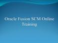 Oracle Fusion SCM Online Training PowerPoint PPT Presentation