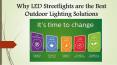 Why LED Streetlights are the Best Outdoor Lighting Solutions (1) PowerPoint PPT Presentation