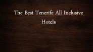 The Best Tenerife All Inclusive Hotels