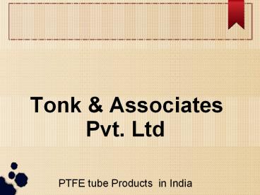 PTFE tube Products  in India